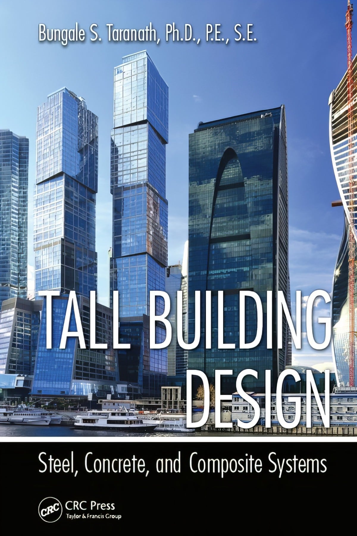 Tall Building Design Steel Concrete And Composite Systems