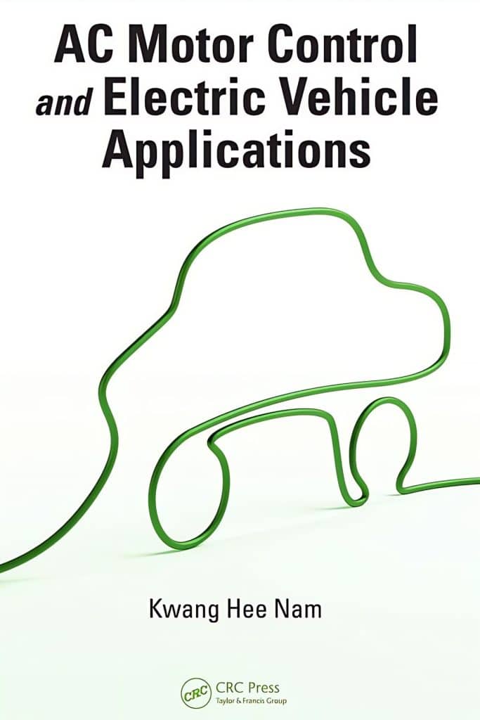 Ac Motor Control And Electric Vehicle Applications Pdf For Free