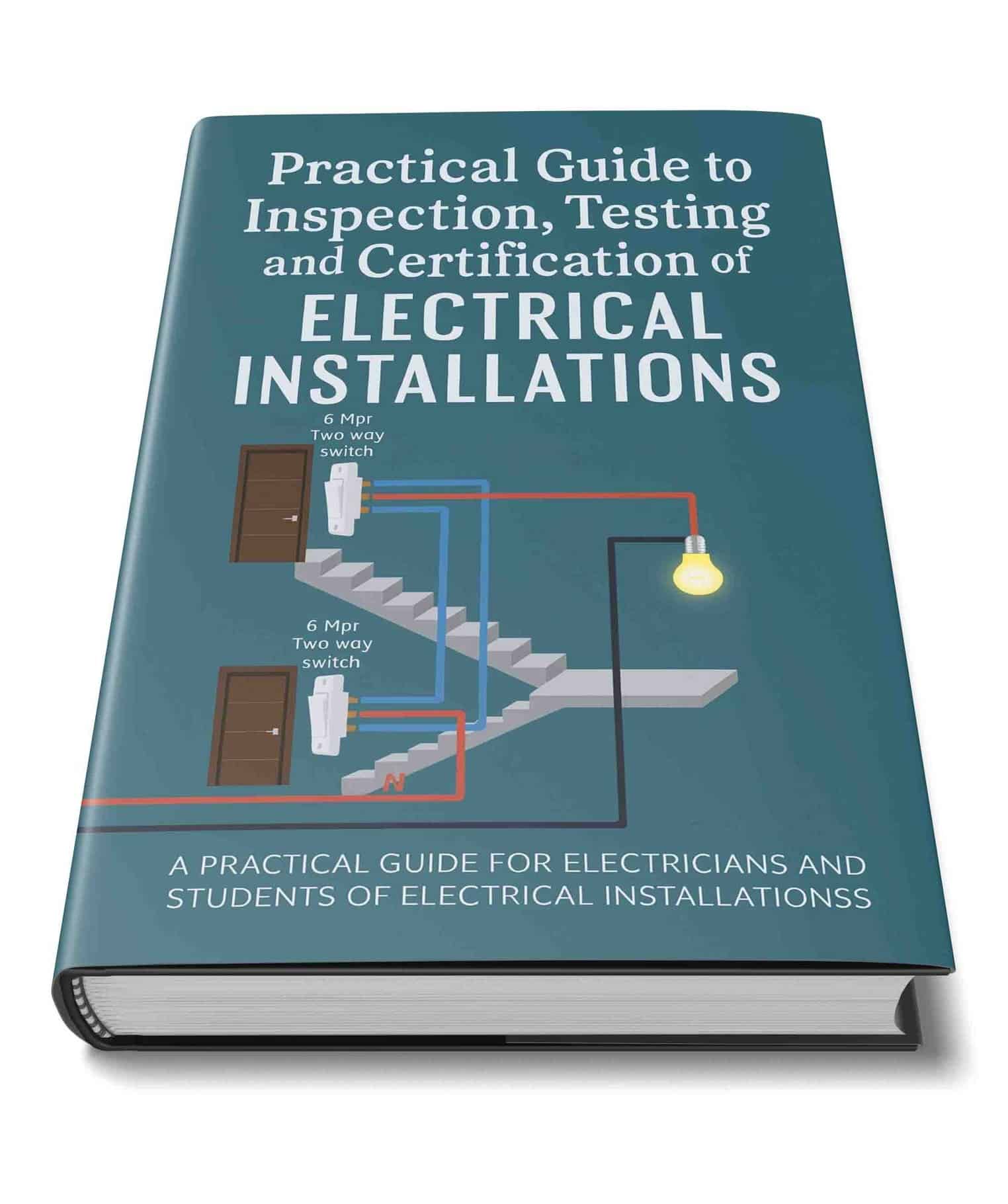 Practical Guide To Inspection, Testing And Certification Of Electrical Installations Pdf For Free