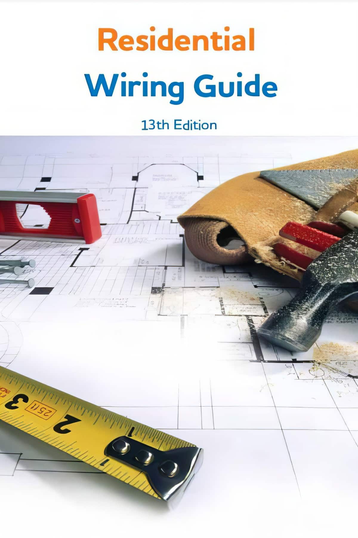 Residential Wiring Guide 13th Edition
