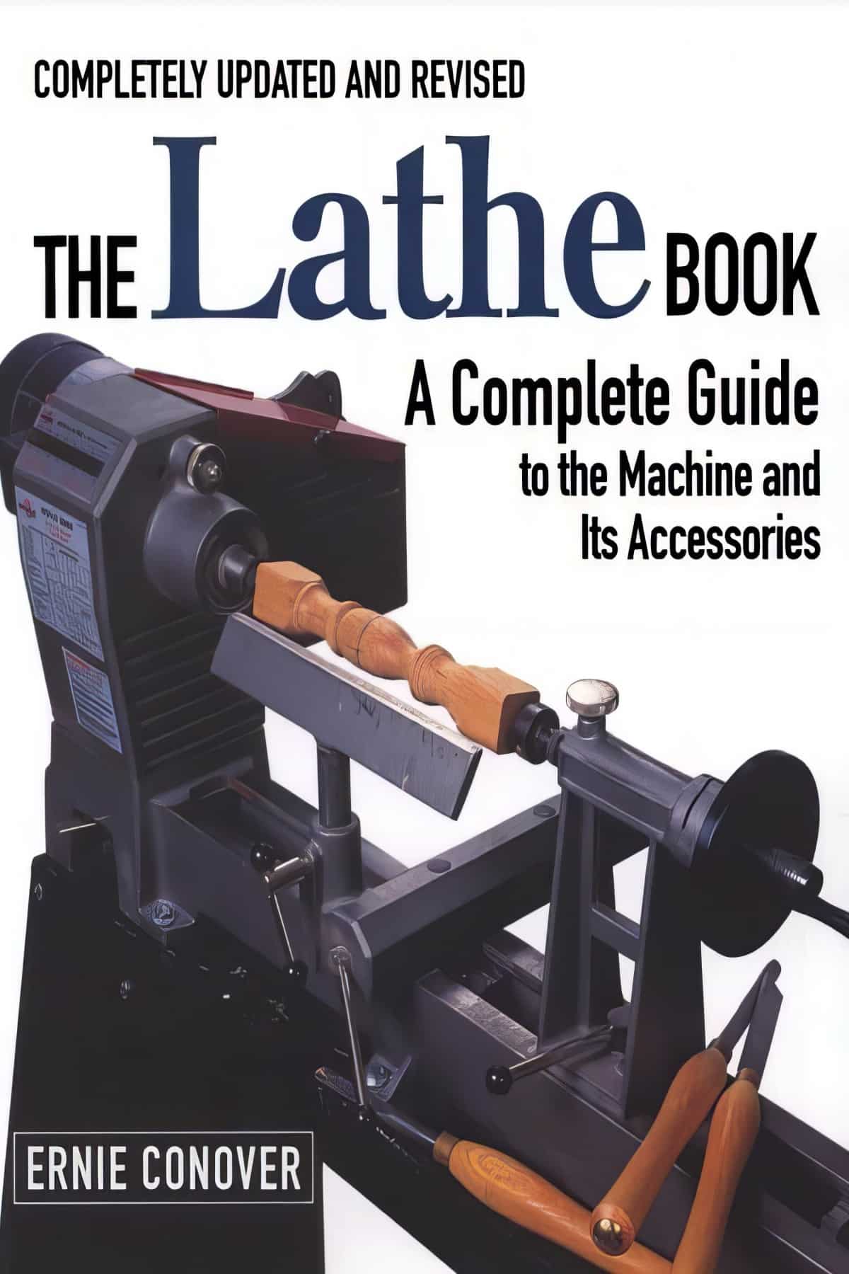 The Lathe Book A Complete Guide To The Machine And Its Accessories